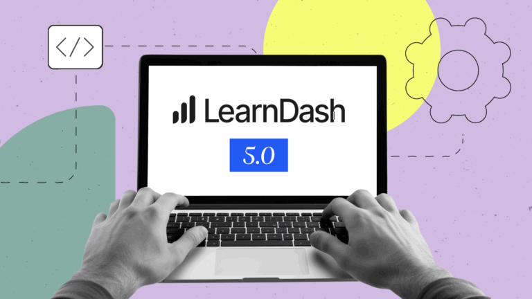 LearnDash 5.0 is live: Your LMS just got better